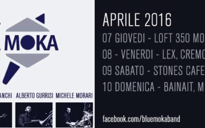 Blue Moka – Tour Aprile 2016