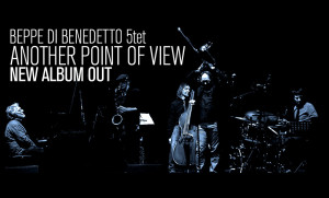 beppe di benedetto 5tet - another point of view EPK