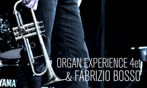 Organ Experience 4et & Fabrizio Bosso