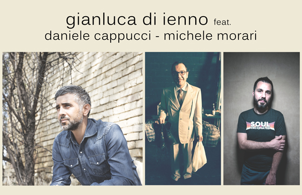Gianlunca Di Ienno feat. Daniele Cappucci, Michele Morari